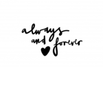 ~Always & Forever~