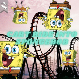 CART RIDE INTO SPONGEBOB