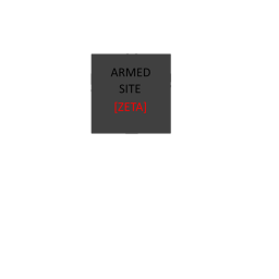 Armed Site- Z E T A