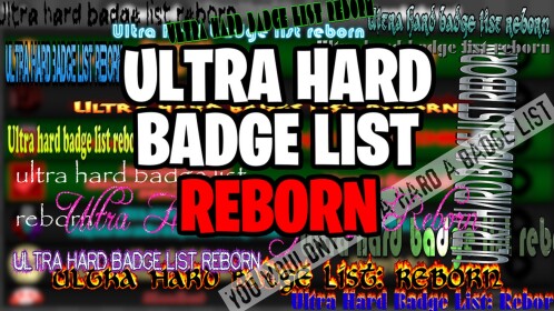 Ultra Hard Badge List