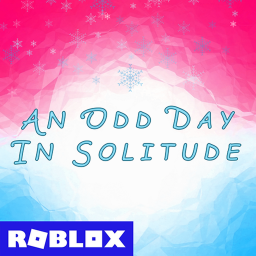 [Beta] An Odd Day In Solitude