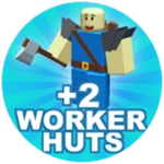+2 Worker Huts!