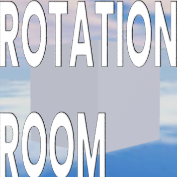 ROTATION ROOM
