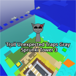 Troll Unexpected Traps Gray Sprunki Tower 3