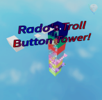 Rado s Troll Button Tower!