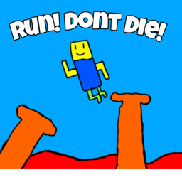 Run! Dont Die!