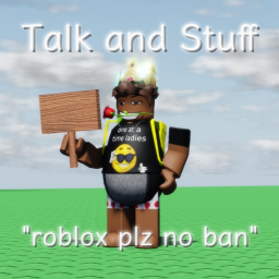 Talk and Stuff