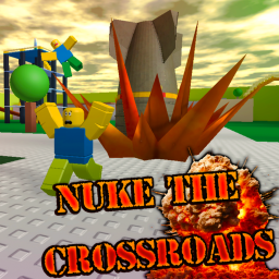 Nuke the Crossroads!☢
