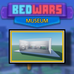Roblox Bedwars Museum