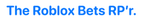 The Roblox best RP’rs.