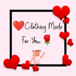 Clothing Made For You!