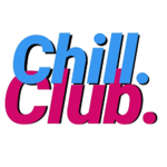 Chill. Club.