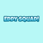 Eddy squad!