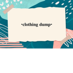 •clothing dump•