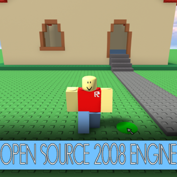 2008 ROBLOX ENGINE [OPEN-SOURCE]