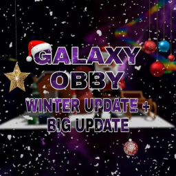 [BIG UPDATE + WINTER UPDATE] OBBY GALAXY