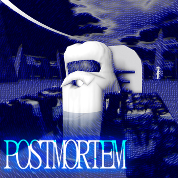 POSTMORTEM