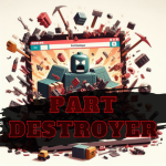 Part Destroyer