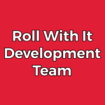 Roll With It™ Development Team