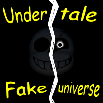 Undertale : Fake universe (rip game)