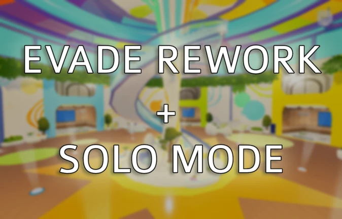 Evade Rework + Solo Mode