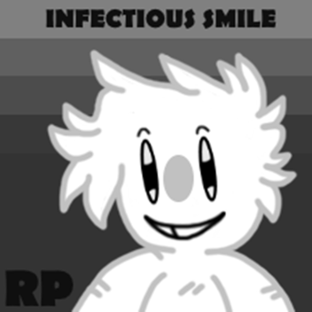 Infectious Smile Roleplay! (Unfinished)