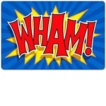 WHAM! JUST LIKE THAT BOIS!