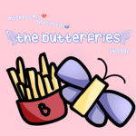 ʚ The Butterfries ɞ