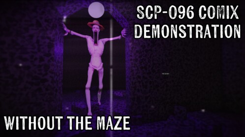 [🏖️BACK🚤] SCP-096 COMIX Demonstration - No Maze