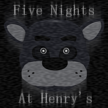 Five Nights at Henry's
