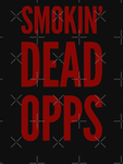 Smokin Dead Opps