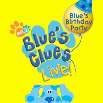 Blue's Clues LIVE: Blue's Birthday Party!