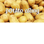 ~pOtAto aRmy~