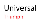 Universal Triumph
