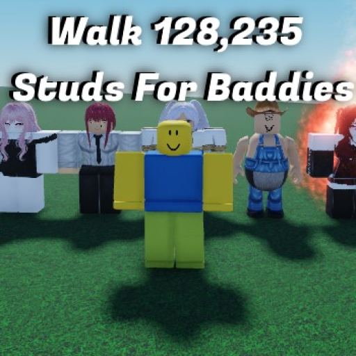 walk 128,224 studs for a baddie👧🎉[Release!!!]