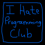 I Hate Programming Club