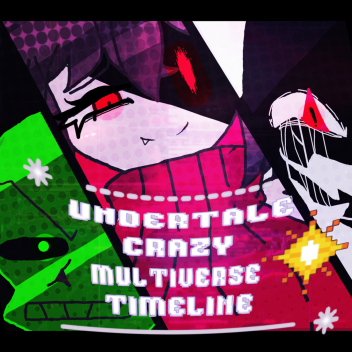 (X2 + UPDATE) Undertale Crazy Multiverse Timeline