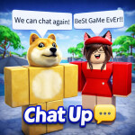 Chat Up 💬【Chat Is Back!】