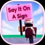 Say It On A Sign