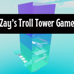 Zay's Troll Tower Game