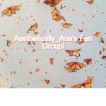Aesthetically_Ana's Official Group!