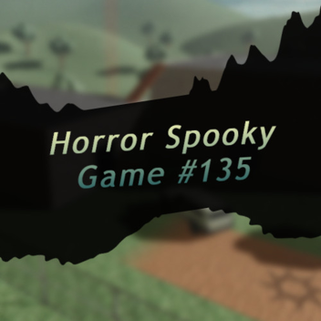Horror Spooky Game #135