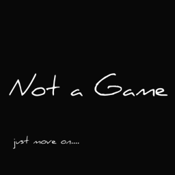 Not a Game