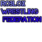 Roblox Wrestling Federation [RWF]