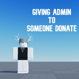 Giving Admin to Someone Donates