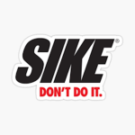 SIKE X! Don't Do It!