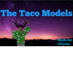 The Taco Models!