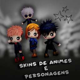 [♡ NOVO] Skins de animes & personagens!