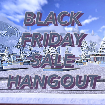 Black Friday Sale Hangout!⛄❄️