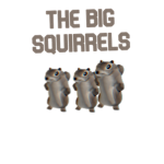 The Big Squirrels